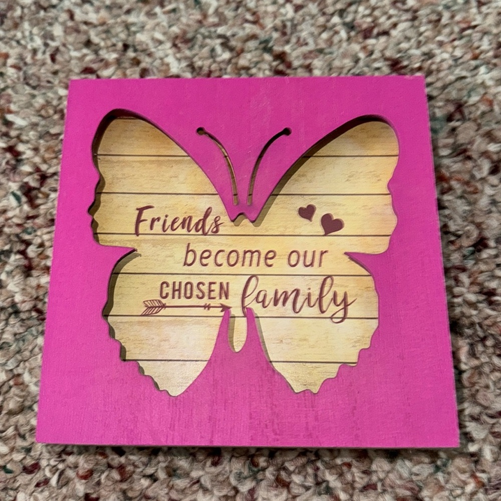 “Friends become our chosen family” Decor Sign